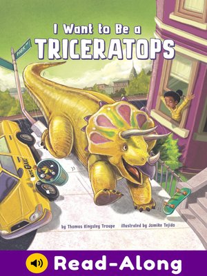 cover image of I Want to Be a Triceratops